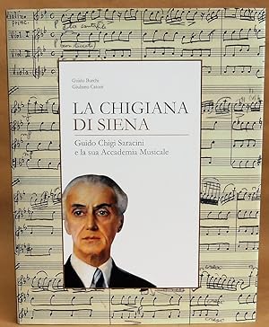 La Chigiana di Siena - Guigo Chigi Saracini e la sua Accademia Musicale