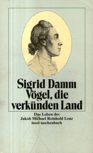 Seller image for Vgel, die verknden Land - Das Leben des Jakob Michael Reinhold Lenz for sale by BuchSigel