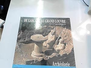 Seller image for De lascaux au grand louvre : archologie et histoire en France for sale by JLG_livres anciens et modernes