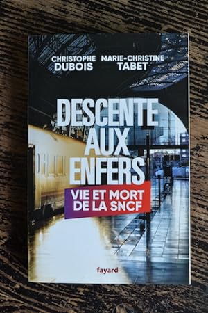 Bild des Verkufers fr Descente aux enfers - Vie et mort de la SNCF zum Verkauf von Un livre en poche