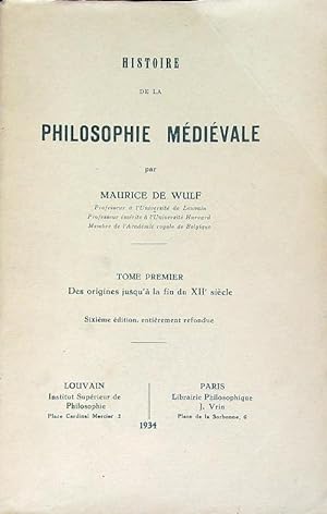 Histoire de la Philosophie Medievale. Tome premier