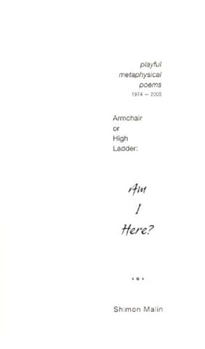 Seller image for ARMCHAIR OR HIGH LADDER: AM I HERE for sale by By The Way Books