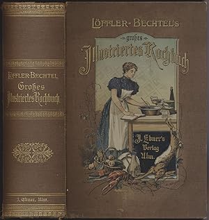 Bild des Verkufers fr Lffler-Bechtel's groes illustriertes Kochbuch. zum Verkauf von Antiquariat Lenzen