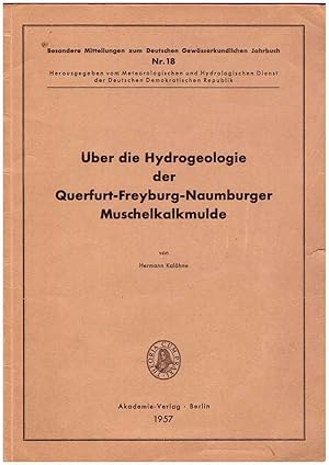 Bild des Verkufers fr ber die Hydrogeologie der Querfurt-Freyburg-Naumburger Muschelkalkmulde. zum Verkauf von Andreas Schller