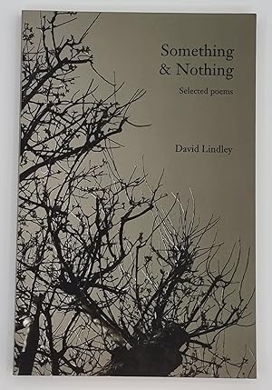 Something & Nothing: Selected poems