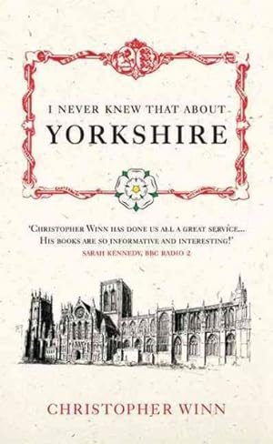 Imagen del vendedor de I Never Knew That About Yorkshire a la venta por GreatBookPrices