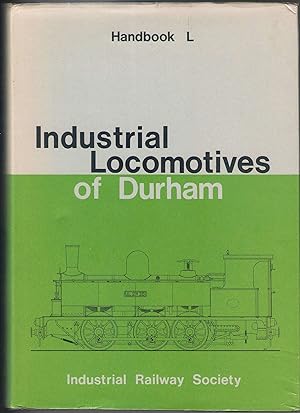 Seller image for Industrial Locomotives of Durham for sale by Anvil Books