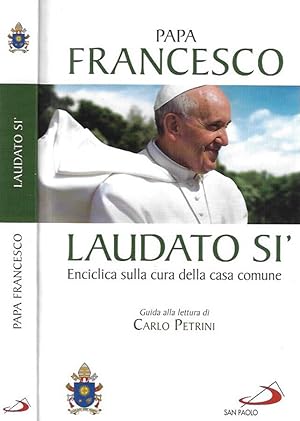 Bild des Verkufers fr Laudato Si. Enciclica sulla cura della casa comune zum Verkauf von Biblioteca di Babele