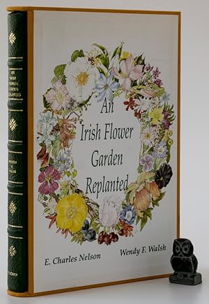 Imagen del vendedor de An Irish Flower Garden Replanted [Signed]. The Histories of some of our Garden Plants. a la venta por West Coast Rare Books