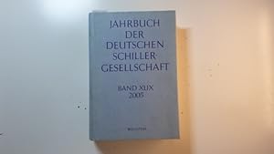 Bild des Verkufers fr Jahrbuch der Deutschen Schillergesellschaft Band XLIX 2005 zum Verkauf von Gebrauchtbcherlogistik  H.J. Lauterbach