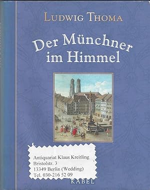 Bild des Verkäufers für Der Münchner im Himmel. Satiren und Humoresken. Mit zehn farbigen Illustrationen zum Verkauf von Klaus Kreitling