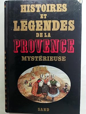 Imagen del vendedor de Histoires Et Legendes De La Provence Mysterieuse a la venta por Versandantiquariat Jena