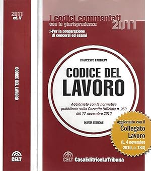 Seller image for Codice del lavoro Aggiornato con la normativa pubblicata sulla Gazzetta Ufficiale n. 269 del 17 novembre 2010 for sale by Biblioteca di Babele