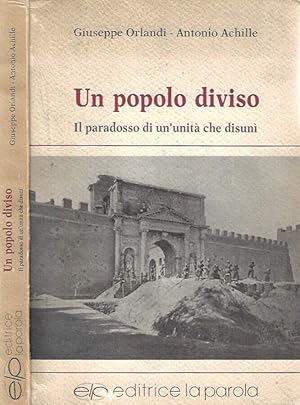 Bild des Verkufers fr Un popolo diviso Il paradosso di un'unit che disun zum Verkauf von Biblioteca di Babele