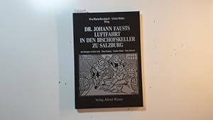 Seller image for Dr. Johann Fausts Luftfahrt in den Bischofskeller zu Salzburg for sale by Gebrauchtbcherlogistik  H.J. Lauterbach