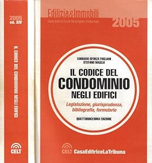 Seller image for Il Codice del Condominio negli edifici Legislazione, giurisprudenza, bibliografia, formulario for sale by Biblioteca di Babele