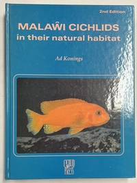 Image du vendeur pour Malawi Cichlids in Their Natural Habitat. Second Revised and Expanded Edition mis en vente par Riverow Bookshop