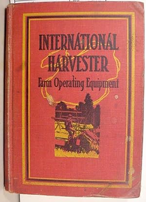 International Harvester / Farm Operating Equipment [=cover/title=] General Catalog / No. 20 / Iss...