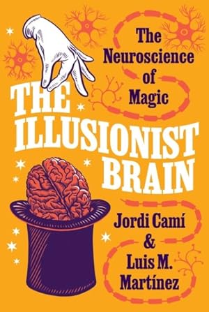Seller image for Illusionist Brain : The Neuroscience of Magic for sale by GreatBookPrices