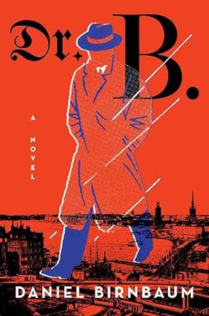Seller image for DR. B.:A NOVEL (Hardcover) for sale by Grand Eagle Retail