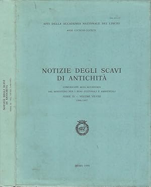 Notizie degli scavi di antichità - Serie IX - Volume VII-VIII 1996-1997 Comunicate alla Accademia...