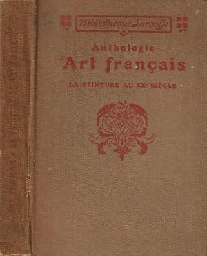 Imagen del vendedor de Anthologie d'Art francais: La peinture au XX siecle a la venta por Biblioteca di Babele