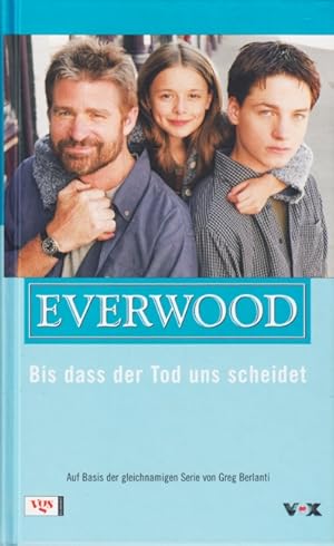 Imagen del vendedor de Everwood - Bis dass der Tod uns scheidet : Roman. a la venta por TF-Versandhandel - Preise inkl. MwSt.