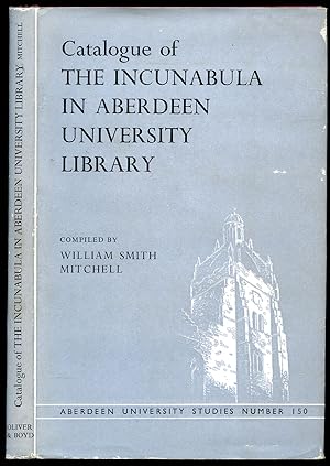 Seller image for Catalogue of The Incunabula in Aberdeen University Library for sale by Little Stour Books PBFA Member