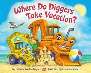 Imagen del vendedor de Where Do Diggers Take Vacation? (Board Book) a la venta por AussieBookSeller