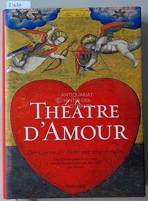 Theatre d`Amour. Vollständiger Nachdruck der kolorierten Emblemata amatoria von 1620. Essay und T...