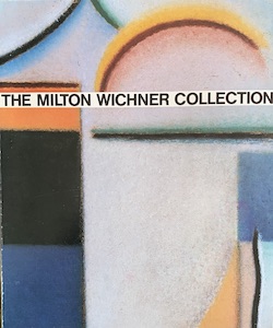 Immagine del venditore per The Milton Wichner Collection venduto da Wittenborn Art Books