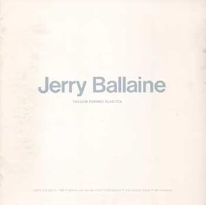 Jerry Ballaine, Vacuum Formed Plastics, March 5 - April 5, 1969