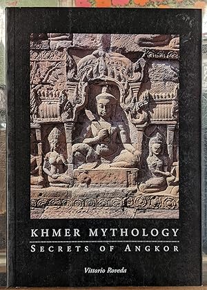 Seller image for Khmer Mythology: Secrets of Angkor for sale by Moe's Books