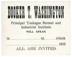 (Broadside) Booker T. Washington Principal Tuskegee Normal and Industrial Institute Will Speak in...