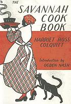 Image du vendeur pour The Savannah cook book : a collection of old fashioned receipts from colonial kitchens mis en vente par Harry E Bagley Books Ltd