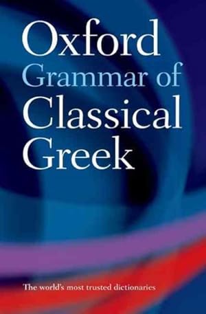 Immagine del venditore per Oxford Grammar of Classical Greek venduto da GreatBookPrices