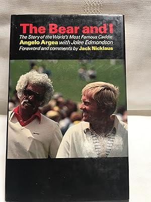 Seller image for The Bear and I: The Story of the World's Most Famous Caddie for sale by Kruse Arizona Books
