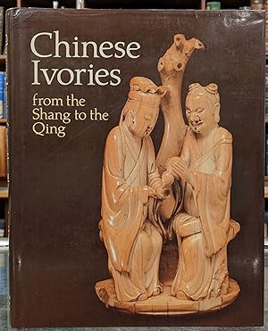 Imagen del vendedor de Chinese Ivories from the Shang to the Qing a la venta por Moe's Books