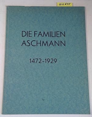 Die Familien Aschmann 1472-1929. Genealogisch bearbeitet