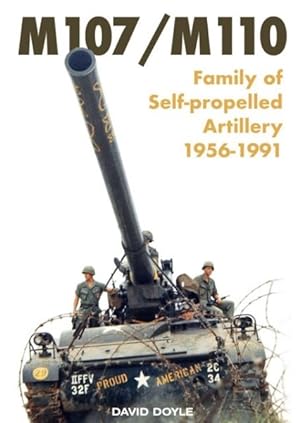 Immagine del venditore per M107/M110 : Family of Self-Propelled Artillery 1956-1991 venduto da GreatBookPrices