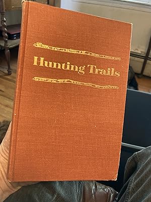 Seller image for hunting trails a sportsman's treasury for sale by A.C. Daniel's Collectable Books