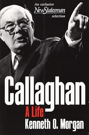 Callaghan - - A Life :