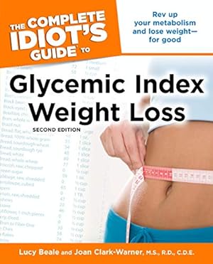 Image du vendeur pour The Complete Idiot's Guide to Glycemic Index Weight Loss, 2nd Edition mis en vente par Reliant Bookstore