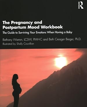 Seller image for Pregnancy and Postpartum Mood Workbook : The Guide to Surviving Your Emotions When Having a Baby for sale by GreatBookPrices
