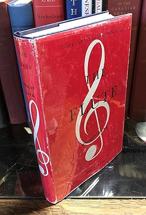 Seller image for The Flute: A Study of its History, Development and Construction [Instruments of the Orchestra] for sale by CARDINAL BOOKS  ~~  ABAC/ILAB