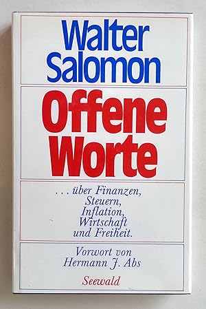 Offene Worte. Über Finanzen, Steuern, Inflation, Wirtschaft und Freiheit.