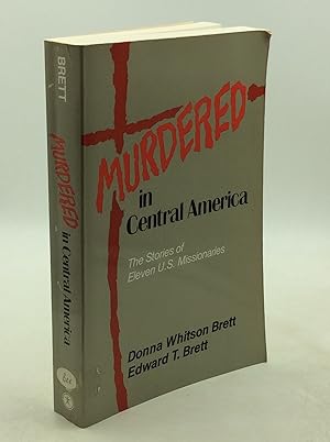 Immagine del venditore per MURDERED IN CENTRAL AMERICA: The Stories of Eleven U.S. Missionaries venduto da Kubik Fine Books Ltd., ABAA
