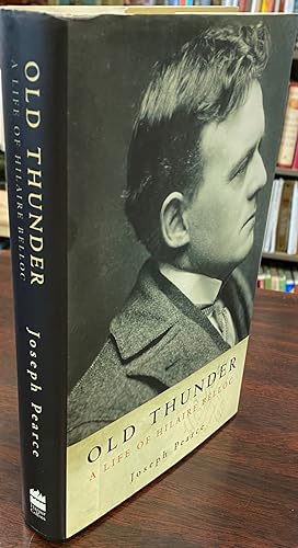 Seller image for Old Thunder: A Life of Hilaire Belloc for sale by BookMarx Bookstore