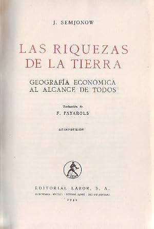 Imagen del vendedor de Las riquezas de la tierra. Geografa econmica al alcance de todos. Traduccin de Payarols. a la venta por Librera y Editorial Renacimiento, S.A.