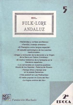 Seller image for FOLK-LORE ANDALUZ, El (2 poca), n5.- Revista de Cultura Tradicional. (Colaboran, entre otros: A. Sancho Corbacho: Haciendas y cortijos sevillanos; M. Ropero Nez: El flamenco como lengua especial; E. J. Rodrguez Baltans: El motivo folklrico de la fantasma en la literatura espaola; J. Paul Tarby: Tiempo lrico y tiempo oral en la poesa flamenca; M. Moreno Valero: Vida pastoril en Los Pedroches; J. Pitt Rivers: La lgica onrica del rito; etc.). for sale by Librera y Editorial Renacimiento, S.A.